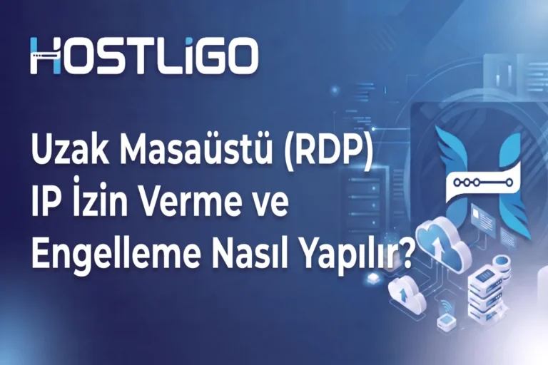 Uzak Masaüstü (RDP) IP İzin Verme ve Engelleme Nasıl Yapılır?