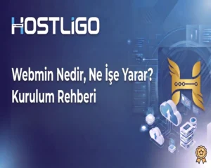 Webmin Nedir, Ne İşe Yarar? Kurulum Rehberi