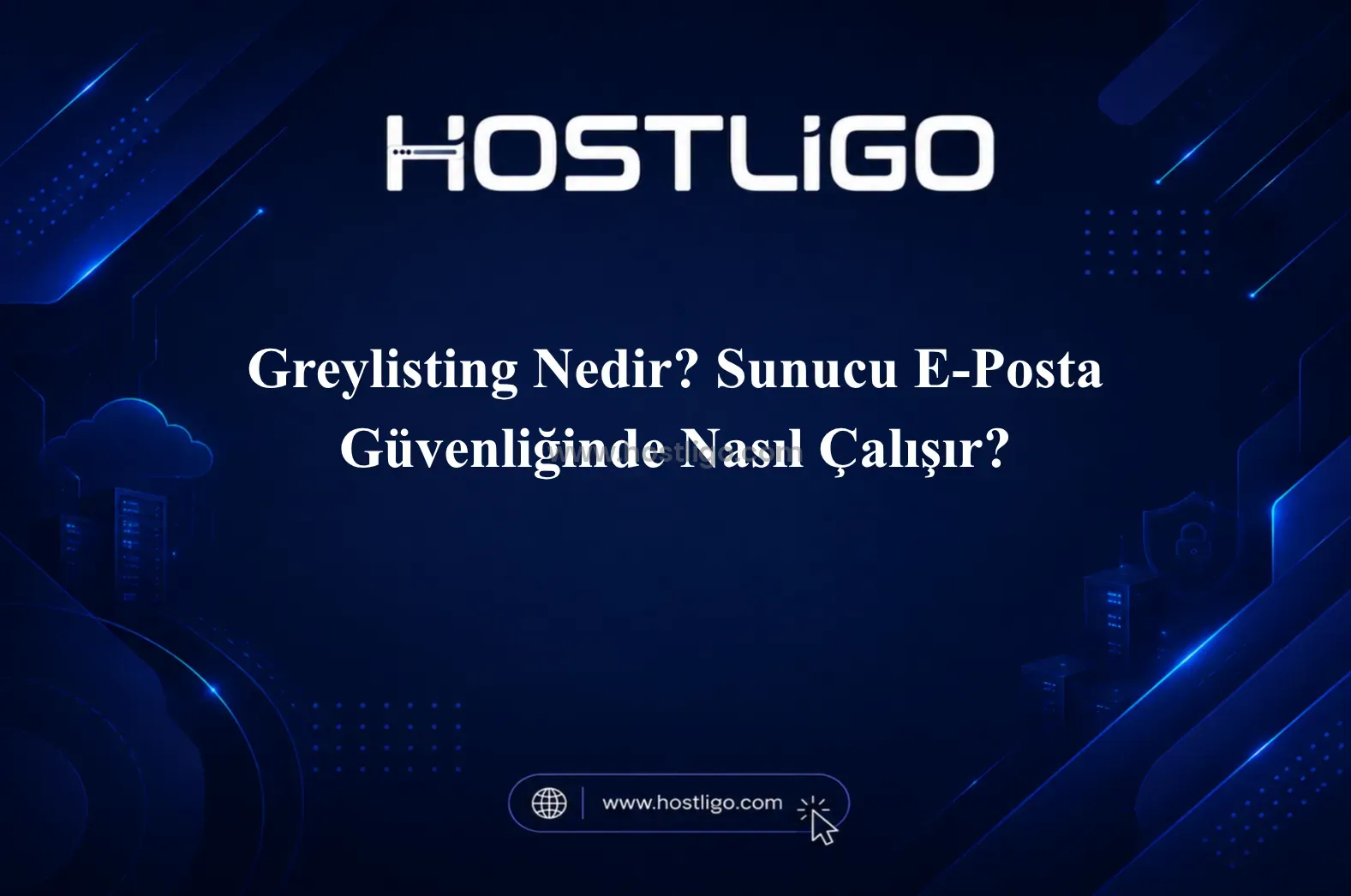 Greylisting Nedir? Sunucu E-Posta Güvenliğinde Nasıl Çalışır?