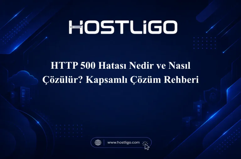 HTTP 500 Hatası Nedir ve Nasıl Çözülür? Kapsamlı Çözüm Rehberi