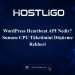 WordPress Heartbeat API Nedir? Sunucu CPU Tüketimini Düşürme Rehberi